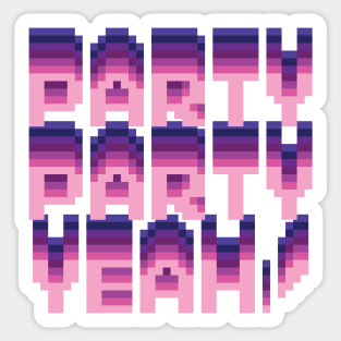 Party party yeah! Cute colors and pixels! Sticker